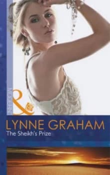 The Sheikhs Prize by Lynne Graham Book