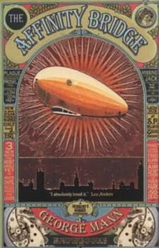 The Affinity Bridge by George Mann Paperback