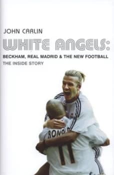 White Angels by John Carlin Hardback