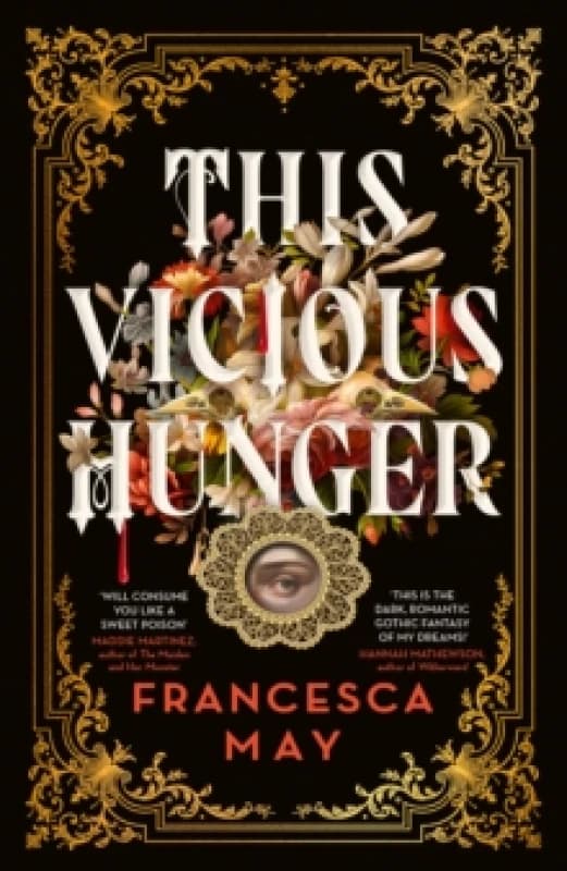 This Vicious Hunger. Hardback. By Francesca May Books