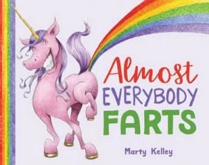 Almost Everybody Farts by Marty Kelley Hardback