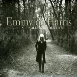 All I Intended to Be by Emmylou Harris CD Album