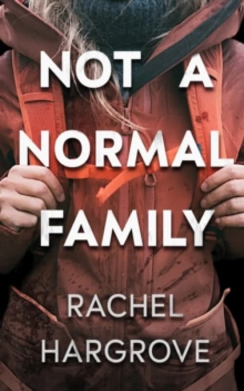 Not a Normal Family : A Psychological Thriller Paperback / softback