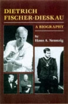 Dietrich Fischer-Dieskau by Hans a Neunzig and Kenneth S Whitton Hardback