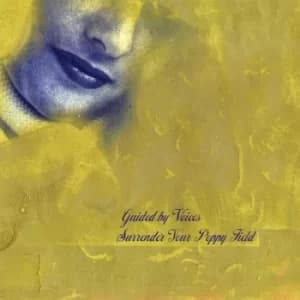 Surrender Your Poppy Field by Guided By Voices CD Album