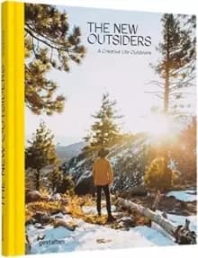 The New Outsiders : A Creative Life Outdoors