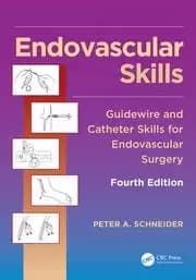 Endovascular Skills Guidewire and Catheter Skills for Endovascular Surgery Fourth Edition