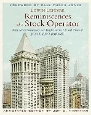 reminiscences of a stock operator with new commentary and insights on the l