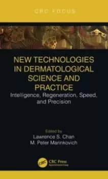 New Technologies in Dermatological Science and Practice : Intelligence, Regeneration, Speed, and Precision