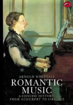 Romantic Music by Arnold Whittall Book