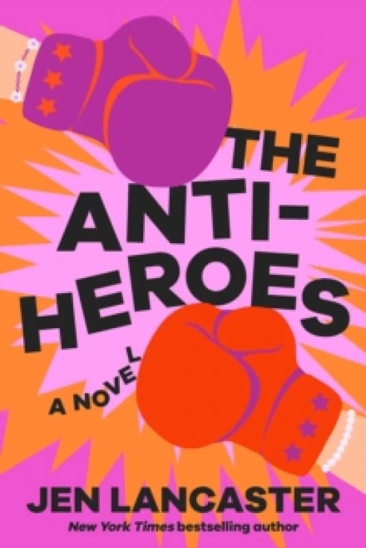 The Anti-Heroes : A Novel Paperback / softback