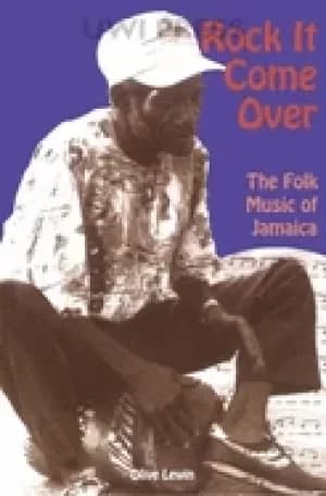 rock it come over the folk music of jamaica
