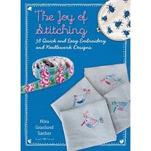 The Joy of Stitching: 38 Quick & Easy Embroidery & Needlework Designs by Nina Granlund Sther (Paperback, 2016)