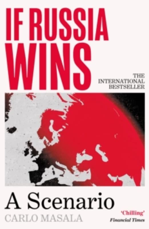 If Russia Wins : 'An amazing book' Alastair Campbell on The Rest Is Politics Paperback / softback