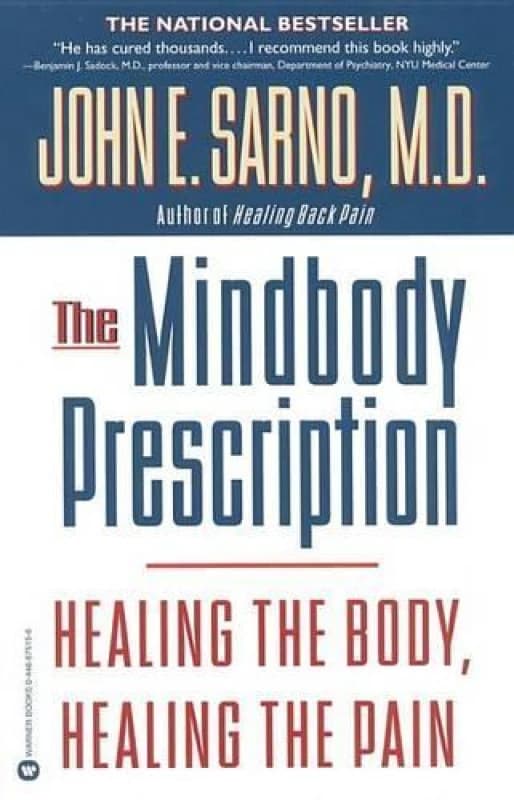 The Mind/body Prescription. by John E Sarno Paperback