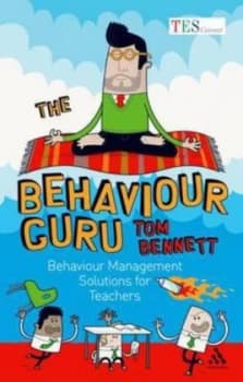The Behaviour Guru by Tom Bennett Paperback