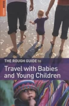 The Rough Guide to Travel with Babies and Young Children by Fawzia Rasheed De Francisco Paperback