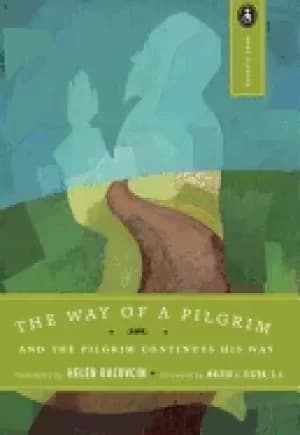 way of a pilgrim and the pilgrim continues his way