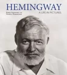 Hemingway : A Life in Pictures