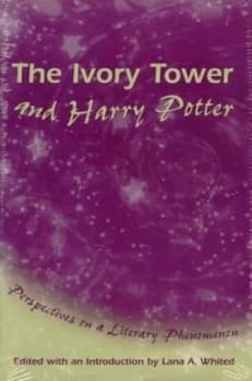 The Ivory Tower and Harry Potter by Lana a Whited Book