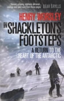 In Shackletons Footsteps by Henry Worsley Paperback