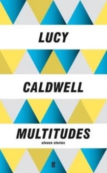 Multitudes by Lucy Caldwell Book