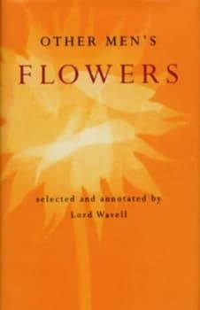 Other Mens Flowers by A P Wavell Hardback