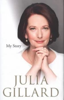 My Story by Julia Gillard Hardback