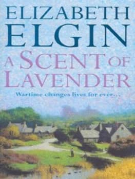 A Scent of Lavender by Elizabeth Elgin Paperback