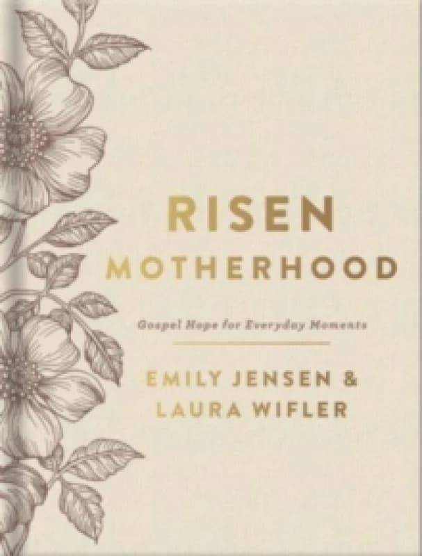 Risen Motherhood. Hardback. By Emily Warburton Jensen, Laura Wifler Books