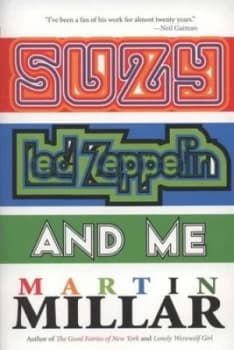 Suzy LED Zeppelin and Me by Martin Millar Book