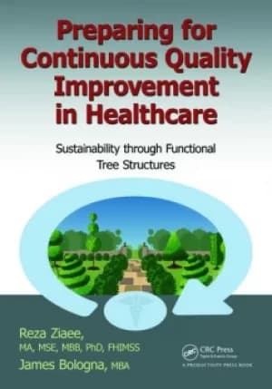 Preparing for Continuous Quality Improvement for HealthcareSustainability through Functional Tree Structures