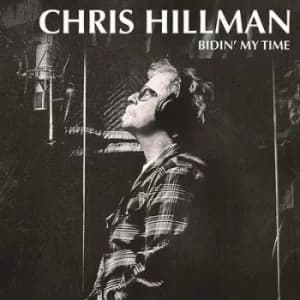 Bidin My Time by Chris Hillman CD Album