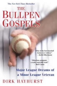 The Bullpen Gospels by Dirk Hayhurst Book