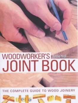 Woodworkers Joint Book by Terrie Noll Hardback