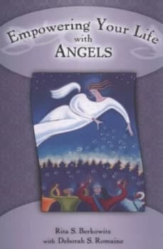 Empowering Your Life with Angels by Deborah S. Romaine Book