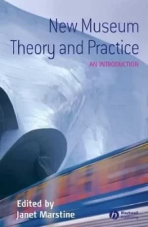 New museum theory and practice by Janet Marstine