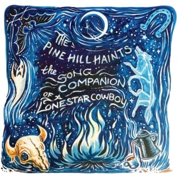 The Pine Hill Haints - The Song Companion Of A Lonestar Cowboy Vinyl