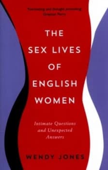 The Sex Lives of English Women by Wendy Jones Paperback