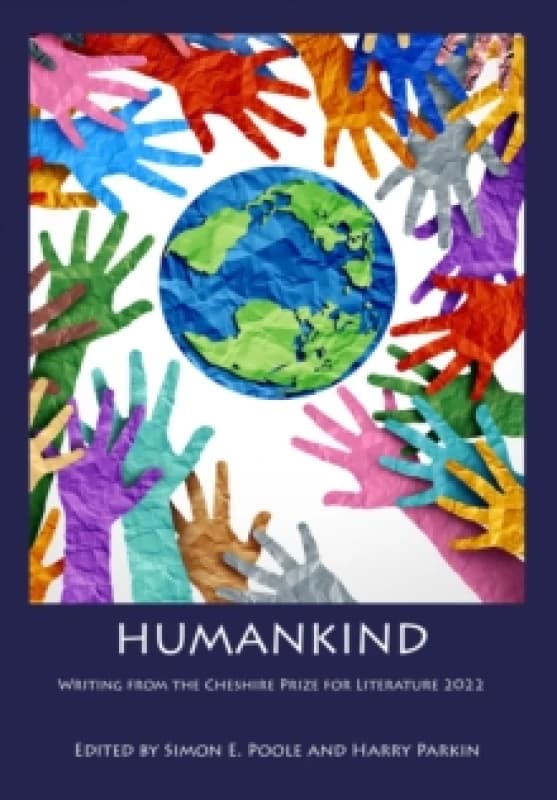Humankind : Writing from the Cheshire Prize for Literature 2022 Paperback / softback