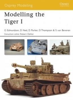 Modelling the Tiger I by Gary Edmundson Paperback