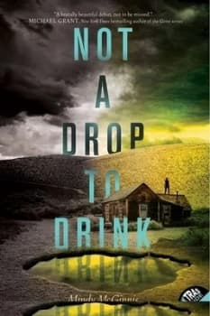 Not a Drop to Drink by Mindy Mcginnis Book