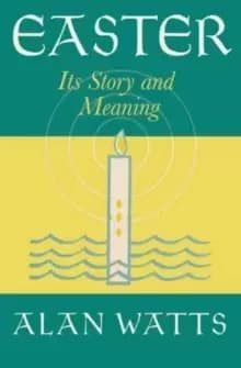 Easter : Its Story and Meaning