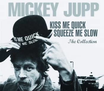 Kiss Me Quick Squeeze Me Slow - Mickey Jupp (CD)