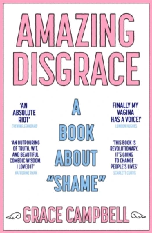 Amazing Disgrace : A Book About "Shame" Paperback / softback