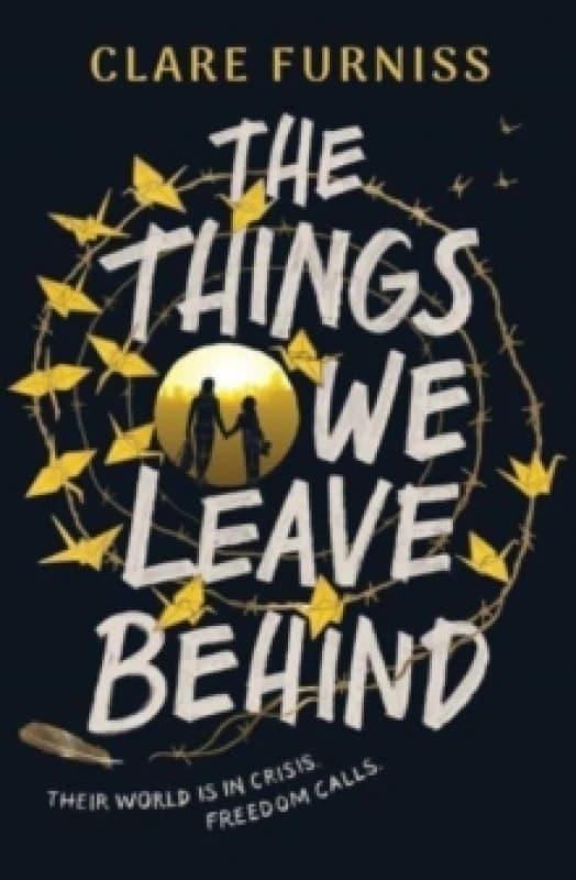 The Things We Leave Behind : Carnegie-shortlisted title Paperback / softback