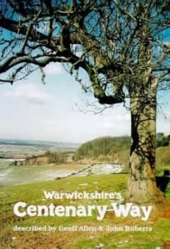 Warwickshires Centenary Way by Geoff Allen and J. S Roberts Paperback