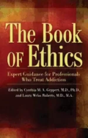 book of ethics expert guidance for professionals who treat addiction