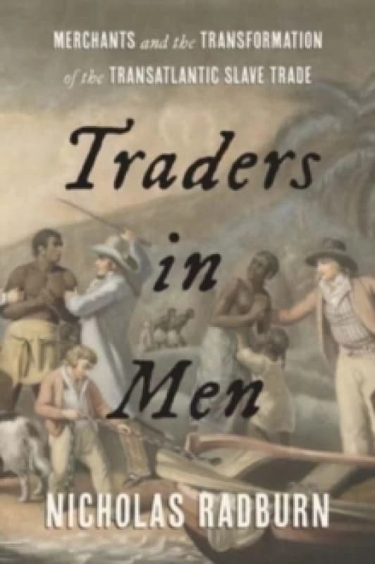 Traders in Men. Hardback. By Nicholas Radburn Books