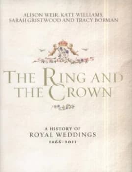 The Ring and the Crown by Alison Weir Hardback